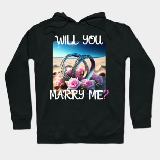 Marriage Proposal For Wedding Or Engagement - Romantic Gift Idea Hoodie